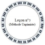 troisième leçon de piano méthode unpianiste débutant facile gratuit